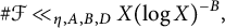 number sign script upper F much less than Subscript eta comma upper A comma upper B comma upper D Baseline upper X left parenthesis log upper X right parenthesis Superscript negative upper B Baseline comma