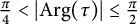 StartFraction pi Over 4 EndFraction less than StartAbsoluteValue arg left parenthesis tau right parenthesis EndAbsoluteValue less than or equals StartFraction pi Over 2 EndFraction