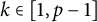k element of left bracket 1 comma p minus 1 right bracket