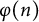 phi left parenthesis n right parenthesis