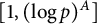 left bracket 1 comma left parenthesis log p right parenthesis Superscript upper A Baseline right bracket