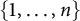 StartSet 1 comma ellipsis comma n EndSet