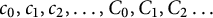 c 0 comma c 1 comma c 2 comma ellipsis comma upper C 0 comma upper C 1 comma upper C 2 ellipsis