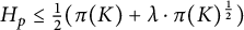upper H Subscript p Baseline less than or equals one half left parenthesis pi left parenthesis upper K right parenthesis plus lamda dot pi left parenthesis upper K right parenthesis Superscript one half Baseline right parenthesis