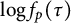 log f Subscript p Baseline left parenthesis tau right parenthesis