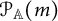 script upper P Subscript double struck upper A Baseline left parenthesis m right parenthesis