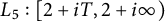 upper L 5 colon left bracket 2 plus i upper T comma 2 plus i infinity right parenthesis