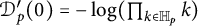 script upper D prime Subscript p Baseline left parenthesis 0 right parenthesis equals minus log left parenthesis product Underscript k element of double struck upper H Subscript p Baseline Endscripts k right parenthesis