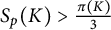 upper S Subscript p Baseline left parenthesis upper K right parenthesis greater than StartFraction pi left parenthesis upper K right parenthesis Over 3 EndFraction