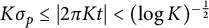 upper K sigma Subscript p Baseline less than or equals StartAbsoluteValue 2 pi upper K t EndAbsoluteValue less than left parenthesis log upper K right parenthesis Superscript negative one half