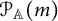 script upper P Subscript double struck upper A Baseline left parenthesis m right parenthesis