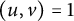 left parenthesis u comma v right parenthesis equals 1