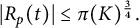 StartAbsoluteValue upper R Subscript p Baseline left parenthesis t right parenthesis EndAbsoluteValue less than or equals pi left parenthesis upper K right parenthesis Superscript three fourths Baseline period