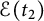 script upper E left parenthesis t 2 right parenthesis