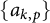 StartSet a Subscript k comma p Baseline EndSet