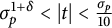 sigma Subscript p Superscript 1 plus delta Baseline less than StartAbsoluteValue t EndAbsoluteValue less than StartFraction sigma Subscript p Baseline Over 10 EndFraction