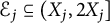 script upper E Subscript j Baseline subset of or equal to left parenthesis upper X Subscript j Baseline comma 2 upper X Subscript j Baseline right bracket