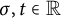sigma comma t element of double struck upper R