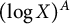 left parenthesis log upper X right parenthesis Superscript upper A