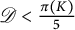 script upper D less than StartFraction pi left parenthesis upper K right parenthesis Over 5 EndFraction