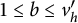 1 less than or equals b less than or equals v prime Subscript h