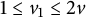 1 less than or equals v 1 less than or equals 2 v