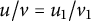 u divided by v equals u 1 divided by v 1
