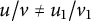 u divided by v not equals u 1 divided by v 1