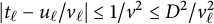 StartAbsoluteValue t Subscript script l Baseline minus u Subscript script l Baseline divided by v Subscript script l Baseline EndAbsoluteValue less than or equals 1 divided by v squared less than or equals upper D squared divided by v Subscript script l Superscript 2