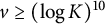 v greater than or equals left parenthesis log upper K right parenthesis Superscript 10