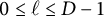 0 less than or equals script l less than or equals upper D minus 1