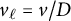 v Subscript script l Baseline equals v divided by upper D