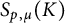 upper S Subscript p comma mu Baseline left parenthesis upper K right parenthesis