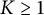 upper K greater than or equals 1