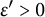 epsilon prime greater than 0