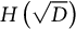 upper H left parenthesis StartRoot upper D EndRoot right parenthesis