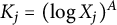 upper K Subscript j Baseline equals left parenthesis log upper X Subscript j Baseline right parenthesis Superscript upper A