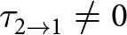 tau 2 right arrow 1 not equals 0