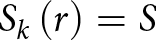 Sk left parenthesis r right parenthesis equals upper S