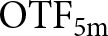 OTF 5 m