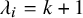 lamda Subscript i Baseline equals k plus 1