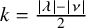 k equals StartFraction StartAbsoluteValue lamda EndAbsoluteValue minus StartAbsoluteValue nu EndAbsoluteValue Over 2 EndFraction