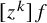 left bracket z Superscript k Baseline right bracket f