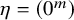 eta equals left parenthesis 0 Superscript m Baseline right parenthesis