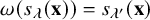 omega left parenthesis s Subscript lamda Baseline left parenthesis bold x right parenthesis right parenthesis equals s Subscript lamda prime Baseline left parenthesis bold x right parenthesis