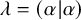 lamda equals left parenthesis alpha vertical bar alpha right parenthesis