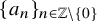 left brace a Subscript n Baseline right brace Subscript n element of double struck upper Z minus StartSet 0 EndSet