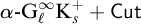 alpha minus upper G Subscript script l Superscript infinity Baseline upper K Subscript s Superscript plus plus Cut