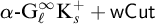alpha minus upper G Subscript script l Superscript infinity Baseline upper K Subscript s Superscript plus plus wCut