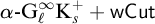alpha minus upper G Subscript script l Superscript infinity Baseline upper K Subscript s Superscript plus plus wCut